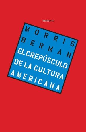 EL CREPUSCULO DE LA CULTURA AMERICANA