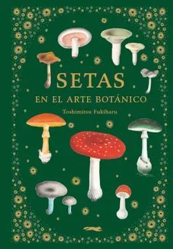 SETAS EN EL ARTE BOTANICO