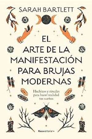 EL ARTE DE LA MANIFESTACION PARA BRUJAS MODERNAS