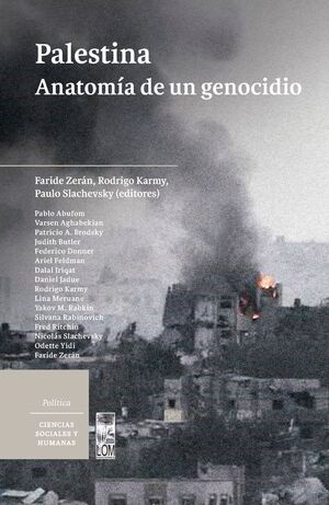 PALESTINA. ANATOMIA DE UN GENOCIDIO