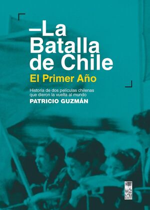 LA BATALLA DE CHILE