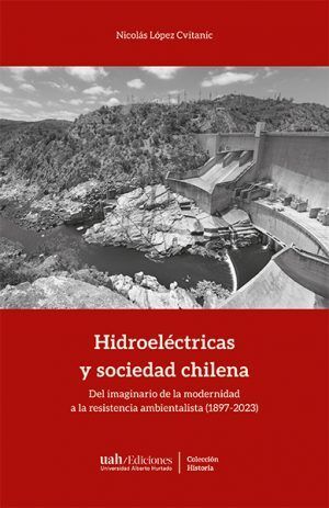 HIDROELECTRICAS Y SOCIEDAD CHILENA