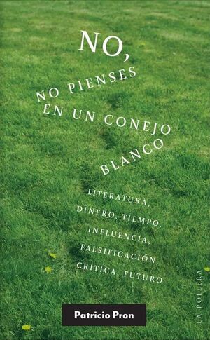 NO, NO PIENSES EN UN CONEJO BLANCO