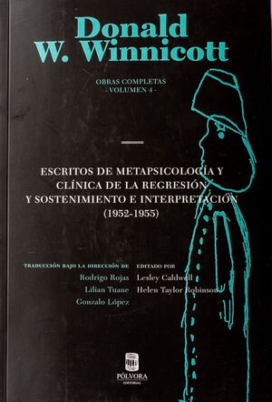 ESCRITOS SOBRE METAPSICOLOGIA Y CLINICA DE LA REGRESION Y SOSTENIMIENTO E INTERPRETACION (1952-1955)