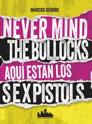 NEVER MIND THE BOLLOCKS AQUI ESTAN LOS SEX PISTOLS